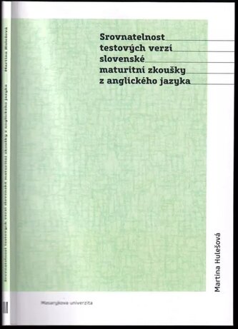 Srovnatelnost testových verzí slovenské maturitní zkoušky z anglického jazyka (Martina Hulešová, 2021)