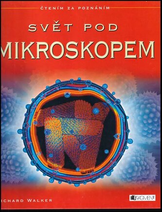 Svět pod mikroskopem (Richard Walker, 2006)
