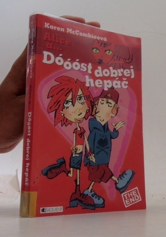 Alice a... Dóóóst dobrej hepáč