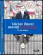 Václav Havel mocný bezmocný ve 20. století