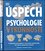 Úspěch : psychologie výkonnosti : praktický průvodce k rozvinutí potenciálu ve všech oblastech života (Deborah A Olson, 2022)