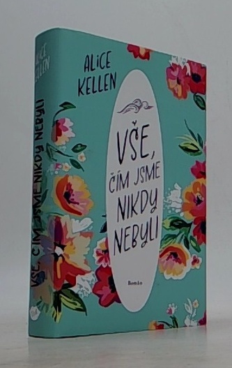 Vše, čím jsme nikdy nebyli