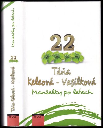 Manželky po letech : Táňa Keleová-Vasilková ; ze slovenského originálu Manželky po rokoch ... přeložila Draha Smutná (Táňa Keleo