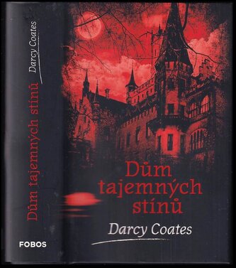 Dům tajemných stínů (Darcy Coates, 2022)