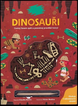 Dinosauři : vykopávej a objevuj (Claudia Martin, 2022)
