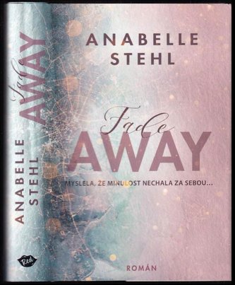 FadeAway : doufá, že minulost nechala za sebou (Anabelle Stehl, 2022)