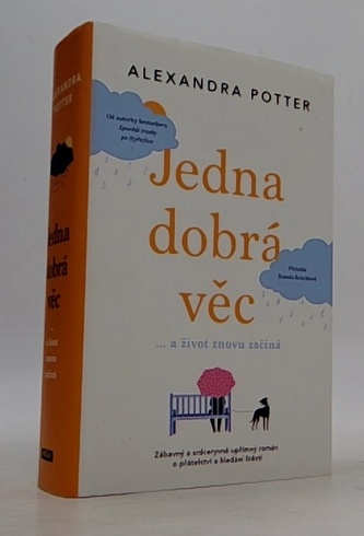 Jedna dobrá věc… a život znovu začíná