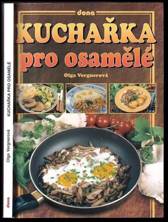 Kuchařka pro osamělé (Olga Vergnerová, 2006)