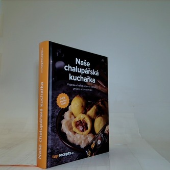 Naše chalupářská kuchařka