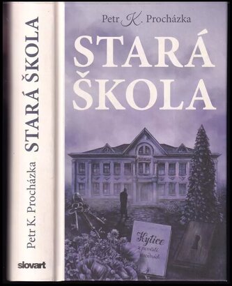 Stará škola (Petr Procházka, 2022)