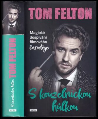 S kouzelnickou hůlkou : magické dospívání filmového čaroděje (Tom Felton, 2022)
