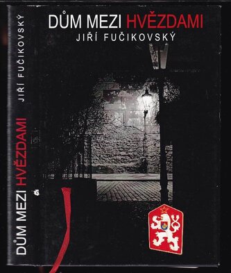 Dům mezi hvězdami PODPIS JIŘÍ FUČIKOVSKÝ (Jiří Fučikovský, 2022)