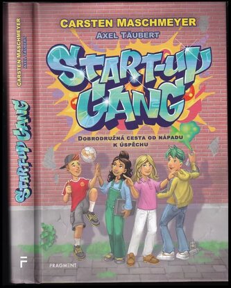 Start-up gang : dobrodružná cesta od nápadu k úspěchu (Carsten Maschmeyer, 2022)