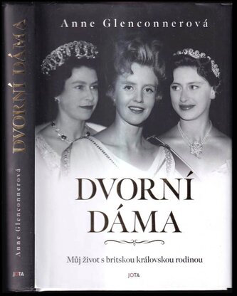 Dvorní dáma : můj život s britskou královskou rodinou (Anne Glenconner, 2022)