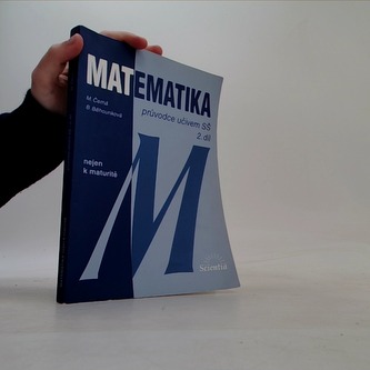 Matematika - Průvodce učivem SŠ 2. díl