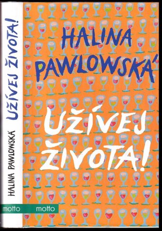 Užívej života! (Pawlowská Halina, 2022)