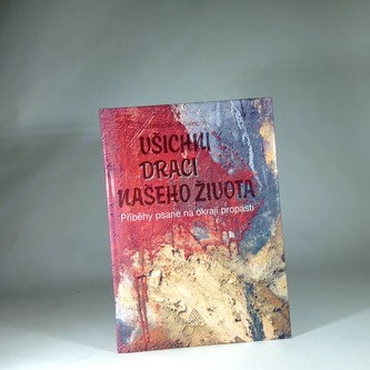 Všichni draci našeho života...Příběhy psané na okraji propasti