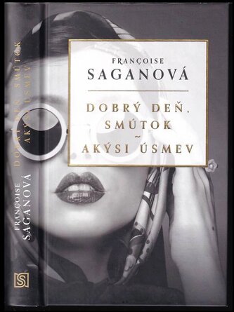 Dobrý deň, smútok ; Akýsi úsmev (Françoise Sagan, 2022)