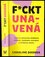 F*ckt unavená : Cesta k vyhoreniu dláždená diétami, osobným rozvojom a kultúrou zhonu (Caroline Dooner, 2020)