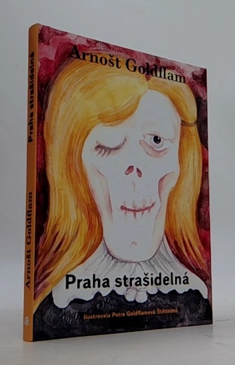 Arnošt Goldflam: Praha strašidelná