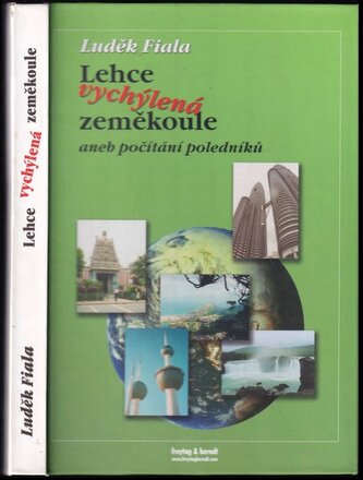 Lehce vychýlená zeměkoule, aneb, Počítání poledníků (Luděk Fiala, 2002)