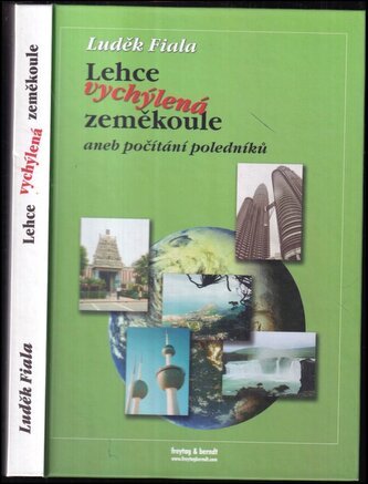 Lehce vychýlená zeměkoule, aneb, Počítání poledníků (Luděk Fiala, 2002)