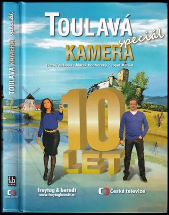 Toulavá kamera speciál : 10 let (Marek Podhorský, 2013)
