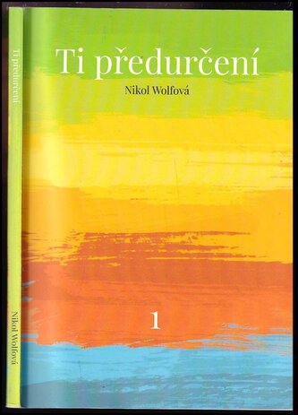 Ti předurčení (Nikol Wolfová, 2019)