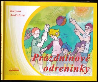 Prázdninové odreninky (Ružena Anďalová, 2019)