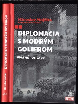 Diplomacia s modrým golierom : spätné pohľady (Miroslav Mojžita, 2022)