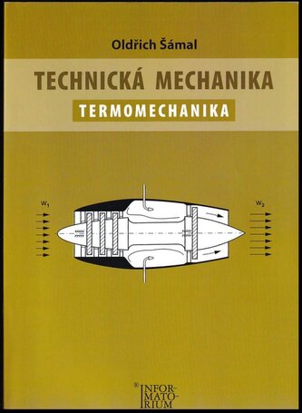 Technická mechanika : Termomechanika (Oldřich Šámal, 2022)