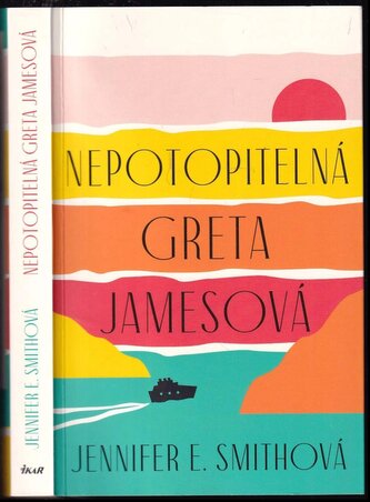 Nepotopitelná Greta Jamesová (Jennifer E Smith, 2023)