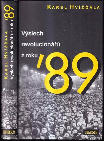Výslech revolucionářů z roku '89 (Karel Hvízd'ala, 2019)