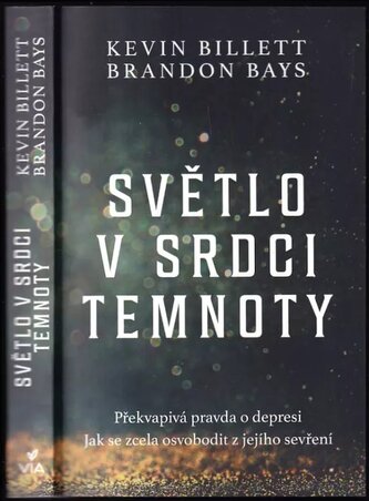 Světlo v srdci temnoty : překvapivá pravda o depresi : jak se zcela osvobodit z jejího sevření (Brandon Bays, 2023)