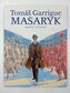 Tomáš Garrigue Masaryk