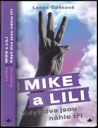 Mike a Lili : Když dva jsou náhle tři (Lenka Češková, 2019)