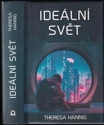Ideální svět (Theresa Hannig, 2019)