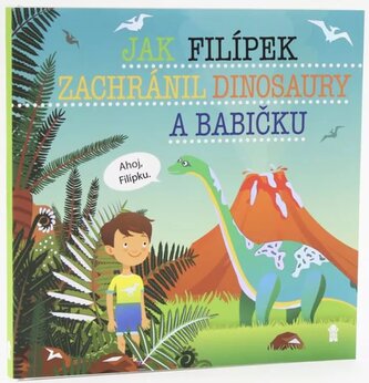 Jak Filípek zachránil dinosaury a babičku (Šimon Matějů, 2019)