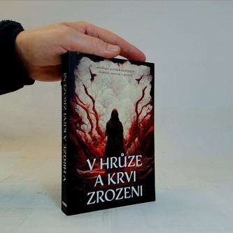 V hrůze a krvi zrozeni