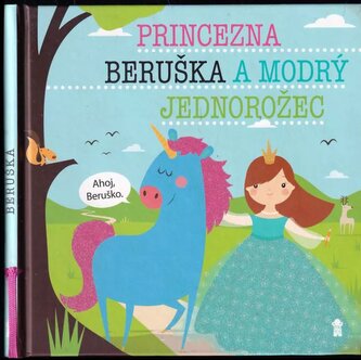 Princezna Beruška a modrý jednorožec (Lucie Šavlíková, 2019)