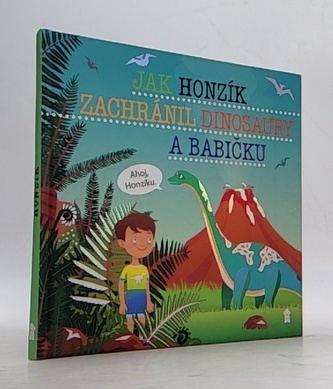 Jak Honzík zachránil dinosaury a babičku