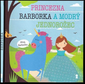 Princezna Barborka a modrý jednorožec (Lucie Šavlíková, 2019)