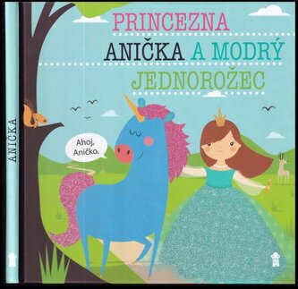 Princezna Anička a modrý jednorožec (Lucie Šavlíková, 2019)