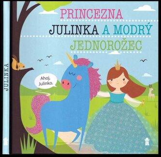 Princezna Julinka a modrý jednorožec (Lucie Šavlíková, 2019)