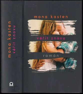 Věřit znovu : román (Mona Kasten, 2019)