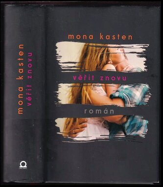 Věřit znovu : román (Mona Kasten, 2019)