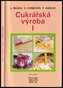 Cukrářská výroba I