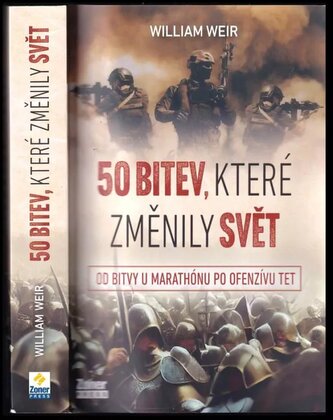 50 bitev, které změnily svět : od bitvy u Marathónu po ofenzívu Tet (William Weir, 2023)
