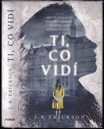 Ti, co vidí (John R Erickson, 2023)