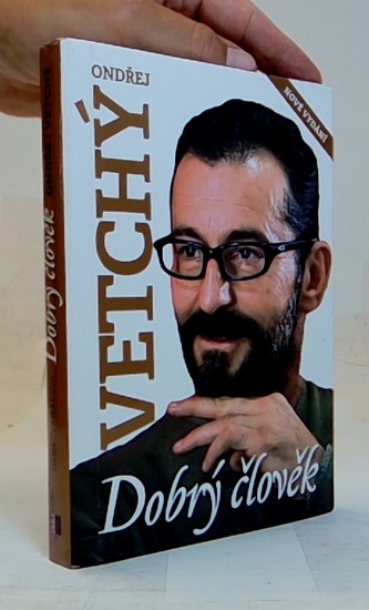 Dobrý člověk Ondřej Vetchý